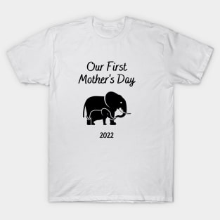 Our first mothers day 2022 gift for mom T-Shirt